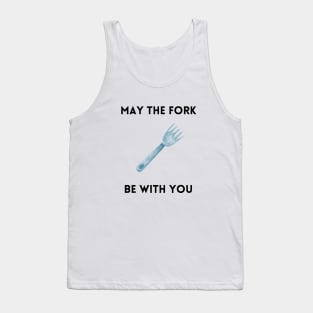 May The Fork Be With You - (15) Tank Top